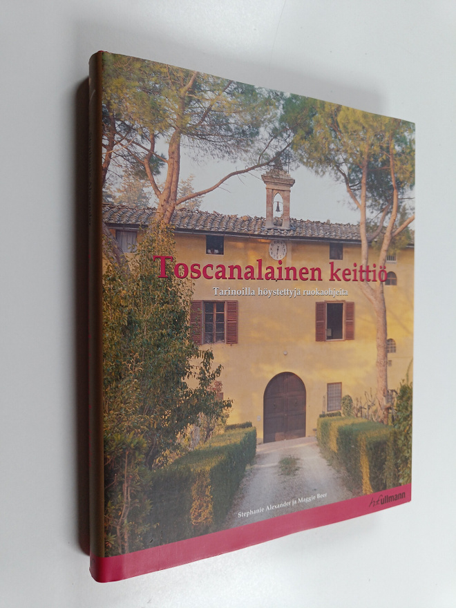 Stephanie Alexander : Toscanalainen keittiö