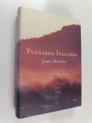 Joan Marble : Puutarha Italiassa