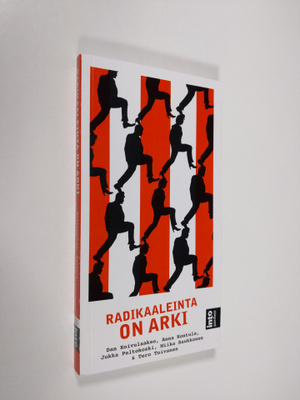 Dan ym. Koivulaakso : Radikaaleinta on arki