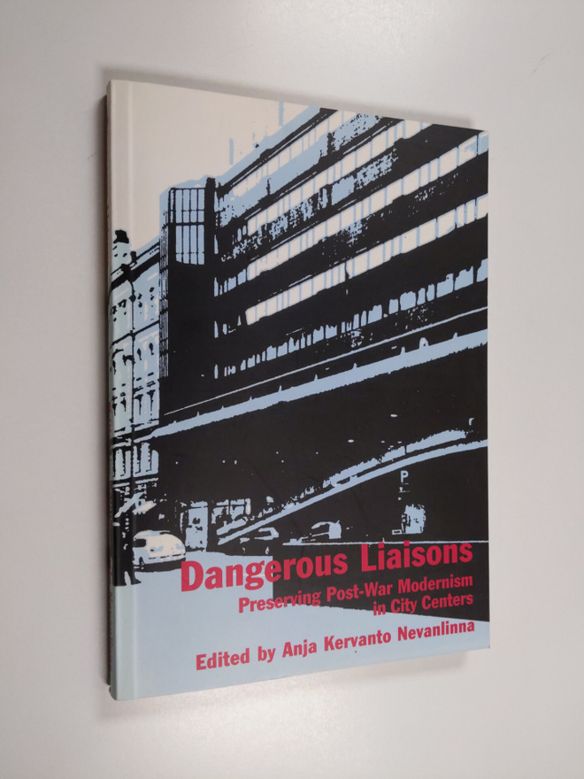 Anja Kervanto Nevanlinna : Dangerous liaisons : preservin...