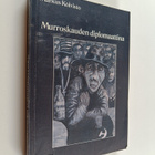 Markus Koivisto : Murroskauden diplomaattina : muistelmia... - pikkukuva 1