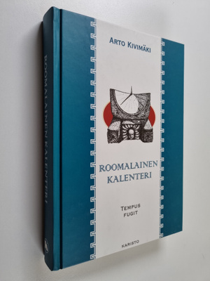 Arto Kivimäki : Roomalainen kalenteri : tempus fugit