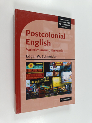 Edgar W. Schneider : Postcolonial English : varieties aro...