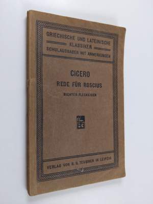 Marcus Tullius Cicero : Ciceros Rede fur Roscius