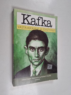 Robert Crumb ym. : Kafka vasta-alkaville ja edistyville