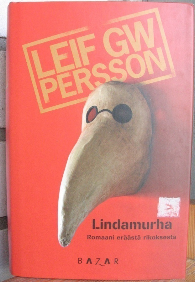 Leif GW Persson: Lindamurha, Bazar 2006. 1p. 515 s.