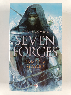 James A. Moore : Seven Forges