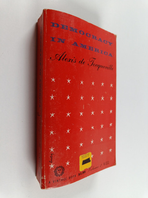 Alexis De Tocqueville : Democracy in America Vol. 2