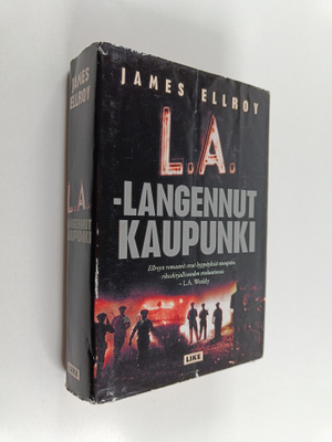 James Ellroy : L.A. : langennut kaupunki