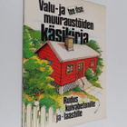 Valu- ja muuraustöiden käsikirja : Rudus kuivabetonille j... - pikkukuva 1