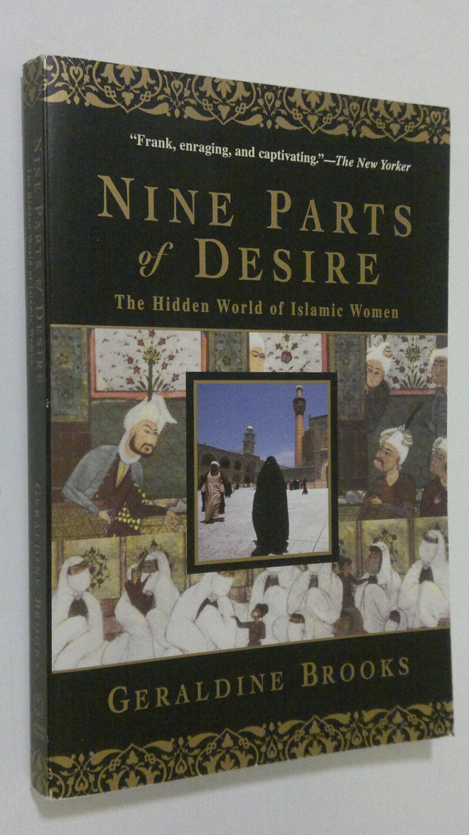 Geraldine Brooks : Nine Parts of Desire : the hidden worl...
