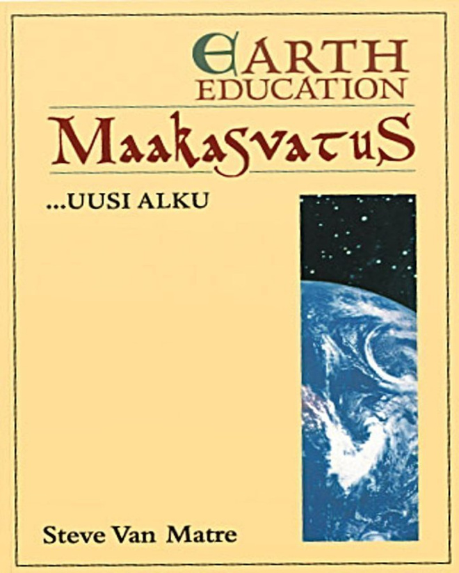 Steve Van Matre: MAAKASVATUS ... UUSI ALKU
