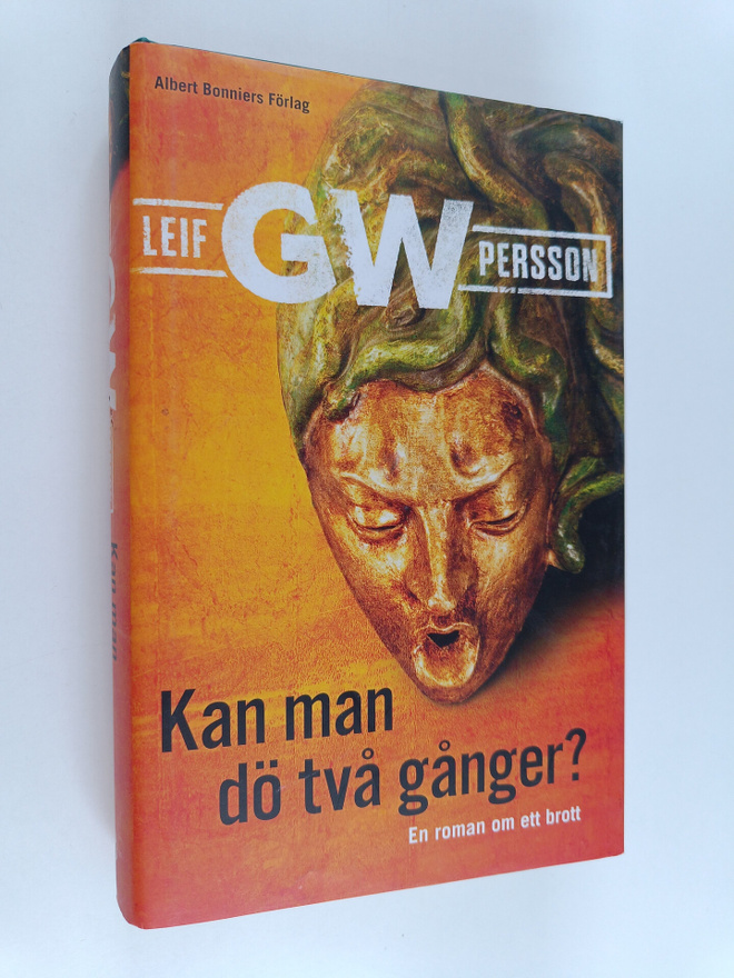 Leif G. W. Persson : Kan man dö två gånger? : en roman om...
