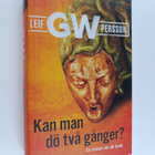 Leif G. W. Persson : Kan man dö två gånger? : en roman om... - pikkukuva 1