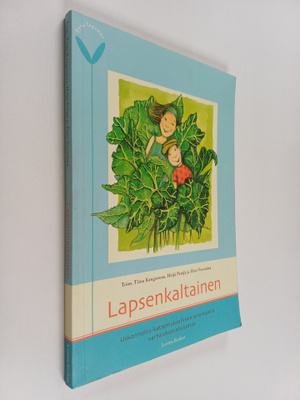Tiina Kangasmaa ym. : Lapsenkaltainen : uskonnollis-katso...