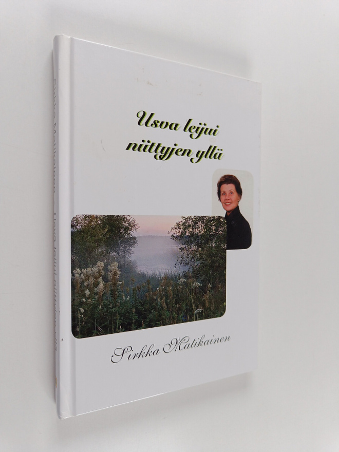 Sirkka Matikainen : Usva leijui niittyjen yllä