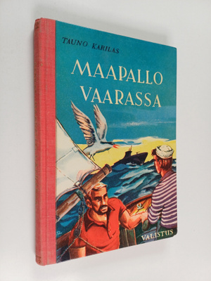 Tauno Karilas : Maapallo vaarassa : seikkailukertomus
