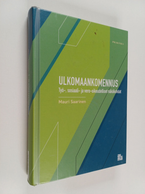 Mauri Saarinen : Ulkomaankomennus : työ-, sosiaali- ja ve...