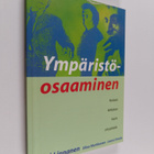 Lassi Linnanen : Ympäristöosaaminen : kestävän kehityksen... - pikkukuva 1
