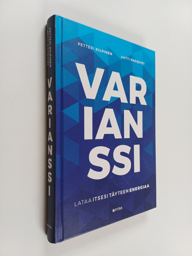 Petteri Kilpinen ym. : Varianssi : lataa itsesi täyteen e...