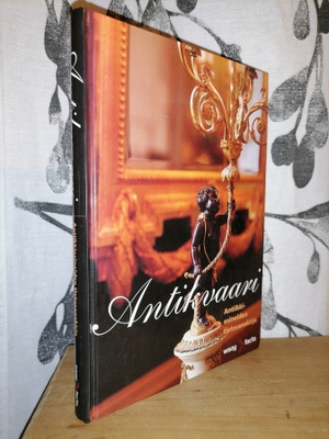 Antikvaari - Antiikkiesineiden tietosanakirja - 1.p.2004