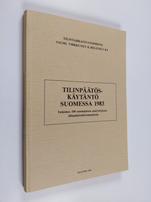 Tilinpäätöskäytäntö Suomessa 1983 : tutkimus 100 suomalai...