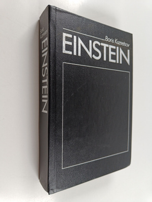 Boris Kuznetsov : Einstein : elämä, kuolema, kuolemattomuus
