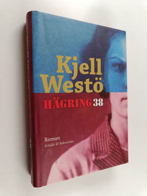 Kjell Westö : Hägring 38 : roman (signeerattu)