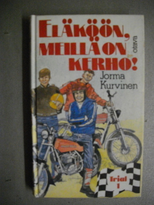 Jorma Kurvinen: Eläköön, meillä on kerho! (19.3)