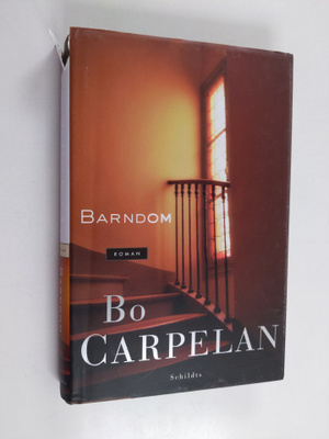 Bo Carpelan : Barndom : roman