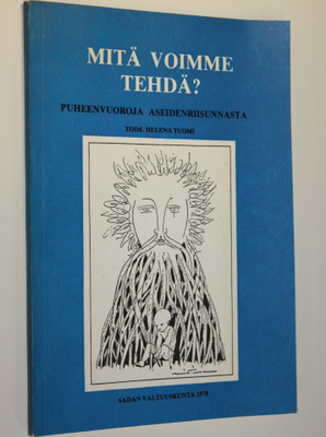 Helena (toim.) Tuomi : Mitä voimme tehdä : puheenvuoroja ...