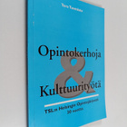 Tero Tuomisto : Opintokerhoja & kulttuurityötä : TSL:n He... - pikkukuva 1