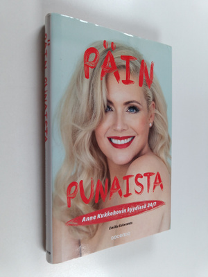 Emilia Saloranta : Päin punaista : Anne Kukkohovin kyydis...