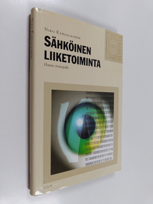Niko Karjalainen : Sähköinen liiketoiminta : haaste strat...