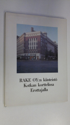 Kati Heinämies : Rake oy:n kiinteistö Kotkan korttelissa ...