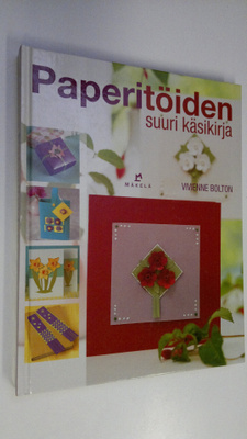 Vivienne Bolton : Paperitöiden suuri käsikirja