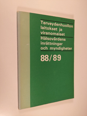 Terveydenhuollon laitokset ja viranomaiset 88/89 = Hälsov...