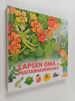 Laila Nevakivi : Lapsen oma puutarhaseikkailu