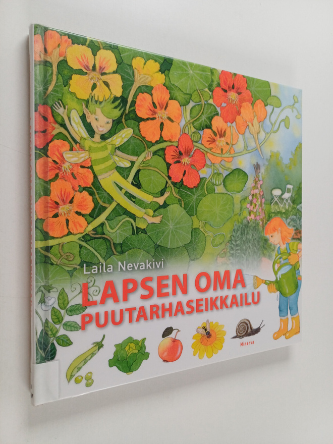 Laila Nevakivi : Lapsen oma puutarhaseikkailu