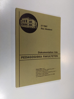 Forskning kring jämställdhet, kön och utbildning : föredr...