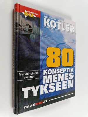 Philip Kotler : Markkinoinnin avaimet : 80 konseptia mene...