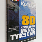 Philip Kotler : Markkinoinnin avaimet : 80 konseptia mene... - pikkukuva 1
