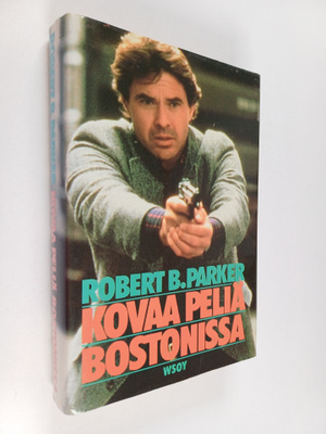 Robert B. Parker : Kovaa peliä Bostonissa