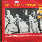 Pelle Miljoona Oy varjo seuraa onneain Maxi-single - pikkukuva 1