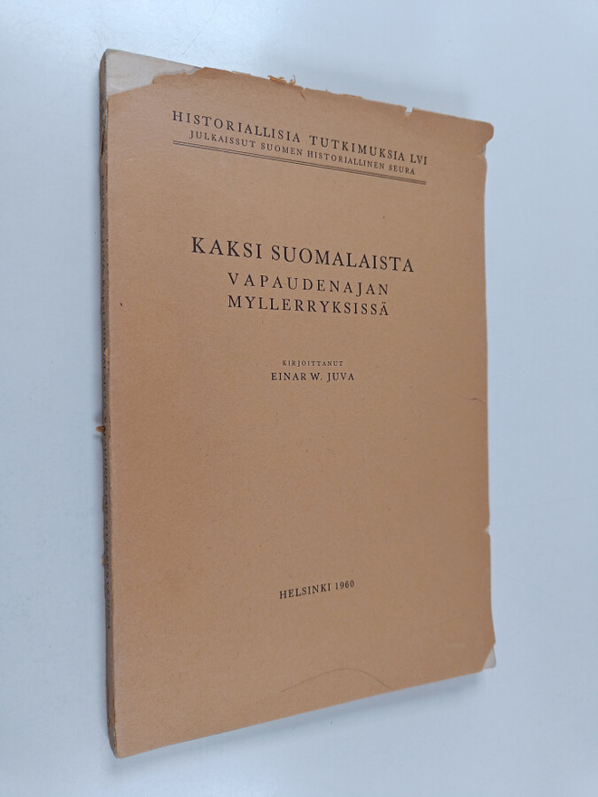 Einar W. Juva : Kaksi suomalaista vapaudenajan myllerryks...