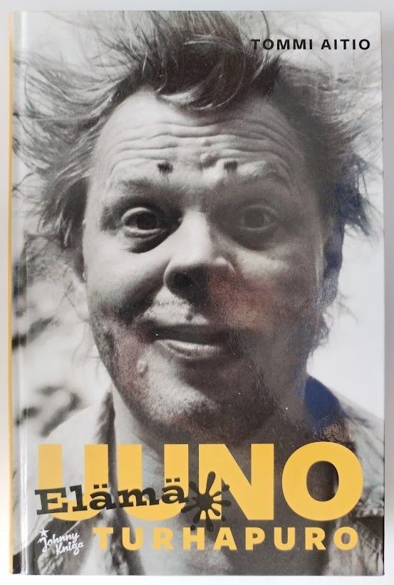 Tommi Aitio: Uuno Turhapuro - Elämä