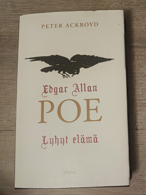 Edgar Allan Poe Lyhyt elämä Peter Ackroyd