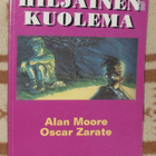 HILJAINEN KUOLEMA # Alan Moore - Oscar Zarate # LIKE - pikkukuva 1