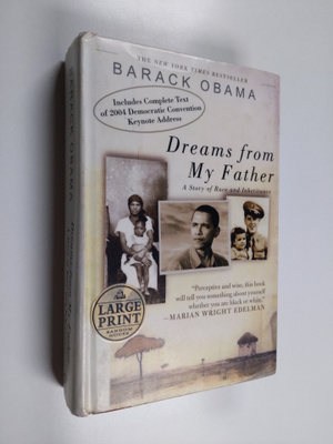 Barack Obama : Dreams from My Father - A Story of Race an...