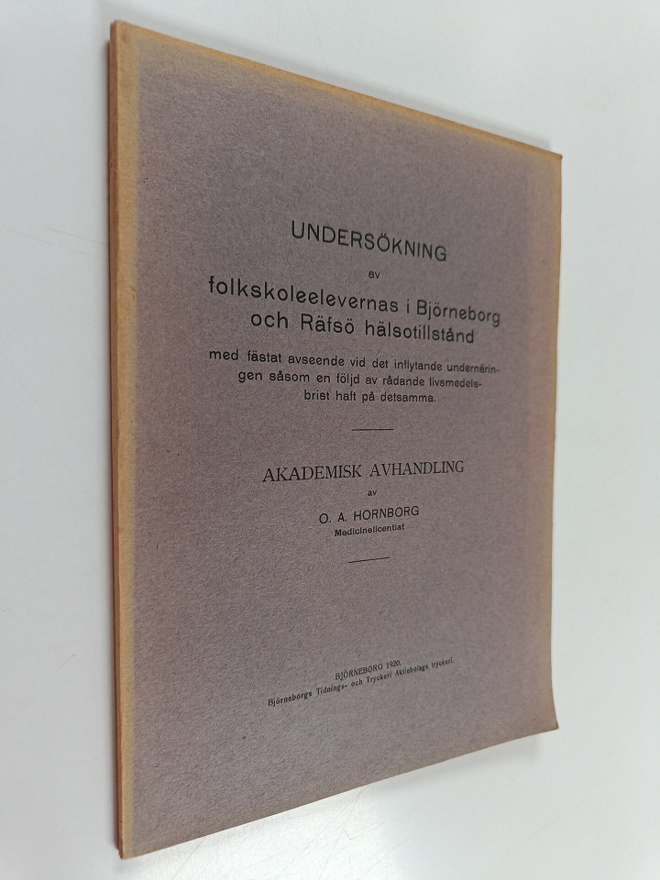 O.A. Hornborg : Undersökning av folkskoleelevernas i Björ...